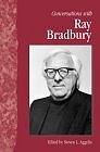 Conversations With Ray Bradbury (Literary Conversations Series) (Paperback) Edited by Steven L. Aggelis