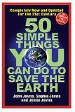 50 Simple Things You Can Do to Save the Earth: Completely New and Updated for the 21st Century (Paperback) by John Javna, Sophie Javna, and Jesse Javna