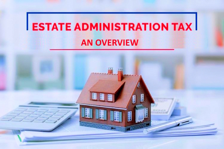 Estate Administration Tax: An Overview image source: Simard & Associates