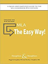 MLA: The Easy Way! Updated for MLA 8th Edition by Peggy M. Houghton, Timothy J. Houghton, et al.