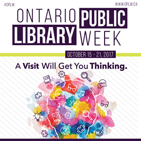 Ontario Public Library Week, Oct. 15-21, 2017 Google image from http://www.mississauga.ca/portal/residents/libraryprograms?paf_gear_id=9700018&itemId=8000228q