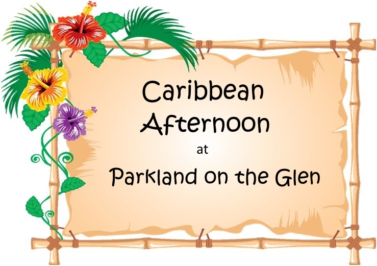 Caribbean Afternoon at Parkland on the Glen image adapted from GMiksa email 31Jan17