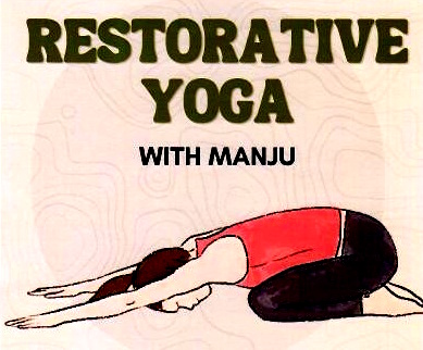 Restorative Yoga with Manju image source: AACM