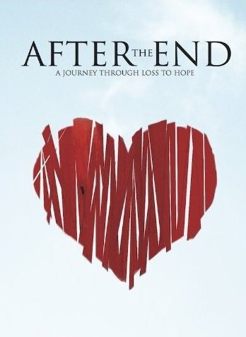 After the End: A Journey Through Loss to Hope
