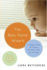 The Baby Name Wizard: A Magical Method for Finding the Perfect Name for Your Baby (Paperback) 
by Laura Wattenberg