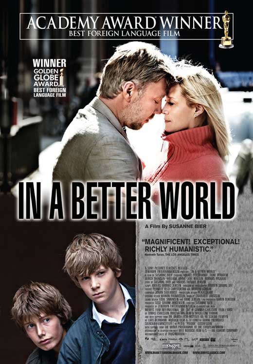 In a Better World  (Denmark 2010) Movie Poster Google image from http://images.moviepostershop.com/in-a-better-world-movie-poster-2010-1020691722.jpg