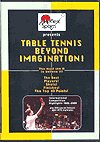 Table Tennis Beyond Imagination! DVD