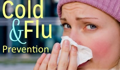 Cold and Flu Prevention Google image adapted from http://teens.sparkpeople.com/news/rc/title_image/woman_cold_flu_sneeze_cc.jpg