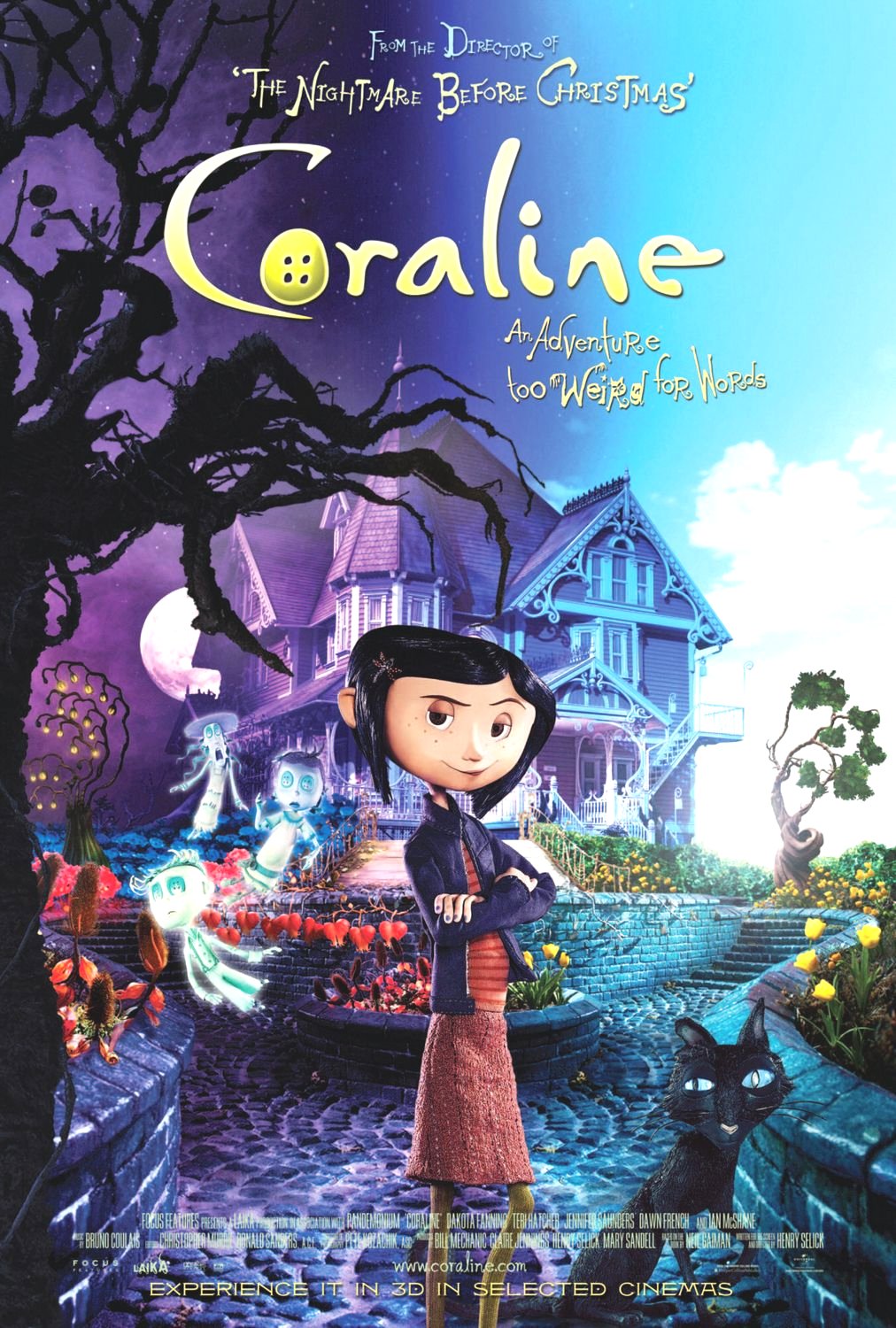 Coraline: An adventure too weird for words Google image from http://www.thefilminformant.com/wp/wp-content/uploads/2011/02/Coraline-Poster-2.jpeg