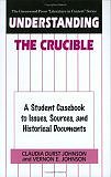 >Understanding The Crucible: A Student Casebook to Issues, Sources, and Historical Documents (The Greenwood Press 