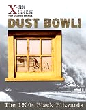 Dust Bowl!: The 1930s Black Blizzards (X-Treme Disasters That Changed America) by Richard H. Levey