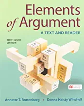 Elements of Argument: A Text and Reader, Thirteenth Edition by Annette T. Rottenberg (Author), Donna Haisty Winchell (Author)