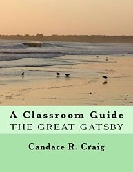 The Great Gatsby: Classroom Guide (Craig's Notes Classroom Guides Book 1)