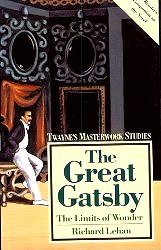 The Great Gatsby: The Limits of Wonder (Twayne's Masterwork Studies, No 36)