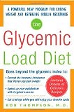 The Glycemic-Load Diet: A powerful new program for losing weight and reversing insulin resistance by Rob Thompson