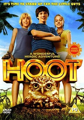 Hoot (2006) Google image from http://www.iceposter.com/thumbs/MOV_1668a9d7_b.jpg