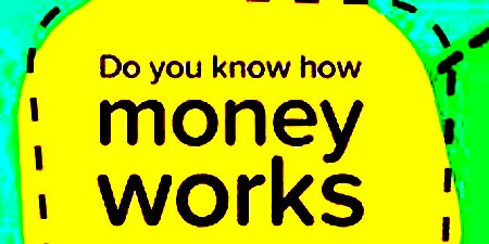 How Money Works Google image from https___cdn.evbuc.com_images_74924063_325153832039_1_original.jpg