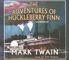 The 
Adventures of Huckleberry Finn [Unabridged] (Audio CD) by Mark Twain, Tom Parker (Narrator)