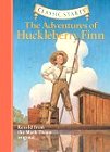 Classic 
Starts: The Adventures of Huckleberry Finn Retold from the Mark Twain original (Classic Starts 
Series)