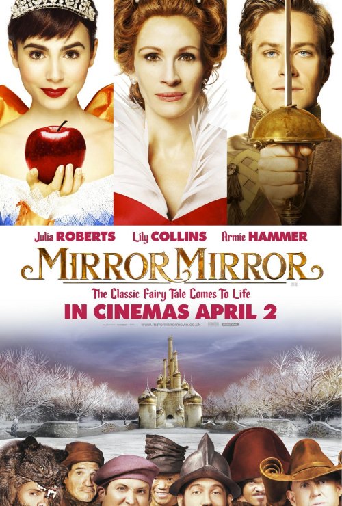 Mirror Mirror (2012) Google image from http://www.filmofilia.com/wp-content/uploads/2012/03/mirror_mirror_poster1.jpg
