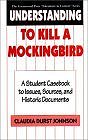 Understanding To Kill a Mockingbird: A Student Casebook to Issues, Sources, and Historic Documents (The Greenwood Press 