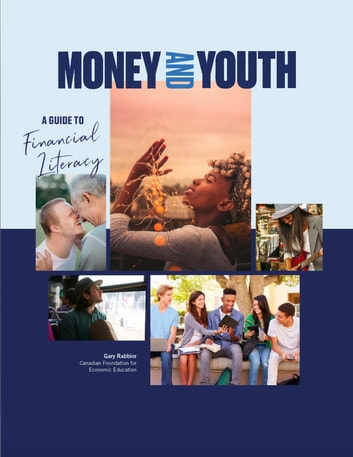 Money and Youth: A Guide to Financial Literacy by Gary Rabbior
