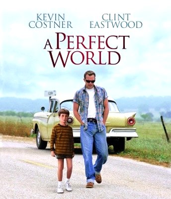 A Perfect World Movie Poster Google image from http://www.iceposter.com/thumbs/MOV_4ae7d6de_b.jpg