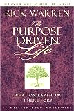 The Purpose Driven� Life: What on Earth Am I Here For? (Purpose Driven� Life, The) by Rick Warren