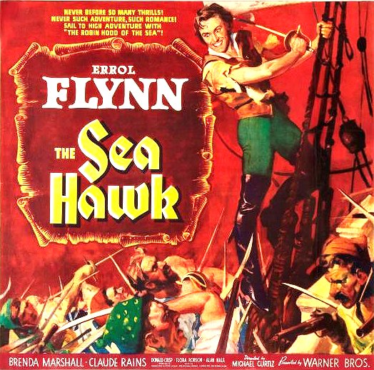 Sea Hawk Movie Poster from http://2.bp.blogspot.com/-E51xZ7XgpAw/T8QdlCAc0BI/AAAAAAAAF48/lC9Z23YKd00/s1600/Sea%2BHawk%2Bwc.jpg