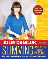 Slimming Meals That Heal: Lose Weight Without Dieting, Using Anti-inflammatory Superfoods by Julie Daniluk image from Amazon.com