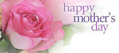 Happy Mother's Day - Google image from http://raibledesigns.com/repository/images/HappyMothersDay.jpg