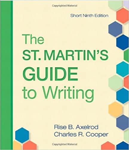 The St. Martin's Guide to Writing, Short Edition Paperback - Jan. 26 2010 by Rise B. Axelrod (Author), Charles R. Cooper (Author)