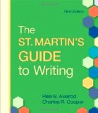 The St. Martin's Guide to Writing (9th edition 2010) (Hardcover) by Rise B. Axelrod and Charles R. Cooper