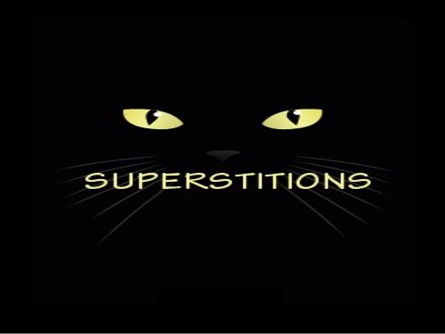 Superstitions Google image from https://www.slideshare.net/Jay1991/superstition-15335840