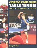Table Tennis: Skills, Techniques, Tactics (Crowood Sports Guides)