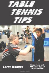 Table Tennis Tips: 2011-2013 by Larry Hodges