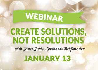 Create Solutions Not Resolutions Webinar with Janet Jacks image from http://view.s6.exacttarget.com/