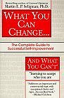 What You Can Change and What You Can't : The Complete Guide to Successful Self-Improvement Learning to Accept Who You Are (Fawcett Book) (Paperback) by Martin E. P. Seligman, Ph.D.