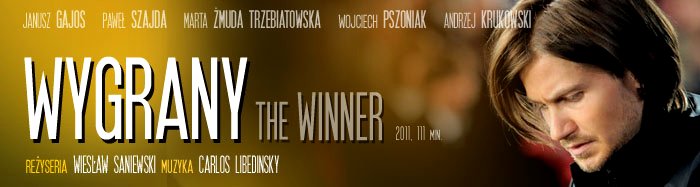 Wygrany / The Winner (2011) Movie Poster Google image from http://ivowidlak.files.wordpress.com/2011/05/wygrany-the-winner-pawel-szajda-chicago.jpg
