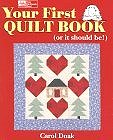 Your First Quilt Book (or it should be!) (Paperback) by Carol Doak (Author)